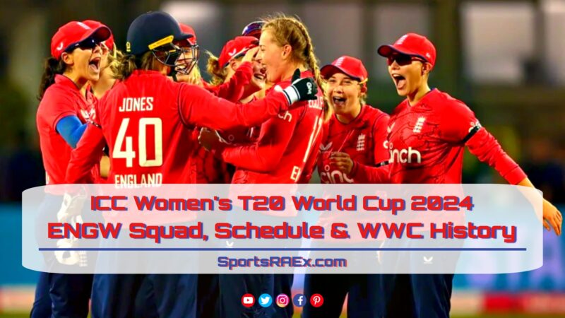 Team England Full Squad with Schedule of T20 WC 2024 – Can Team ENGW Conquer the T20 WC League?