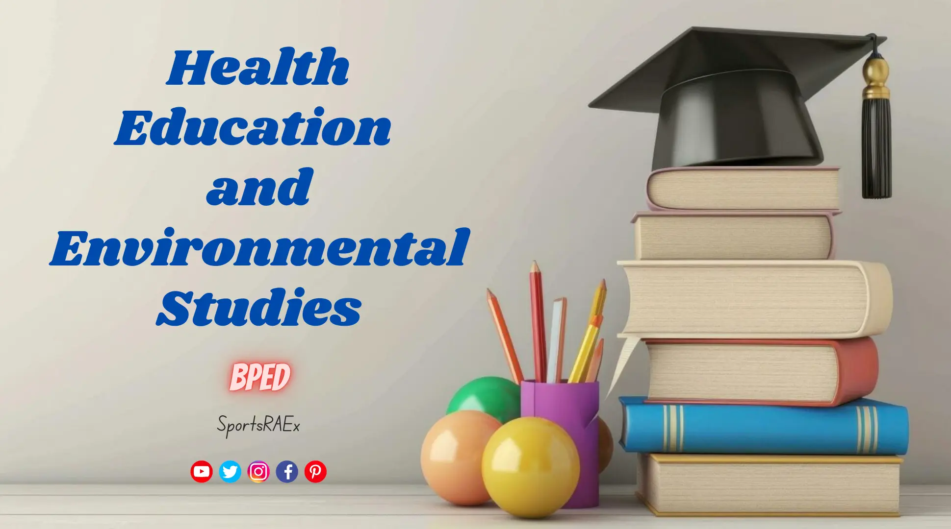 Health Education and Environmental Studies – BPEd ( Semester I )