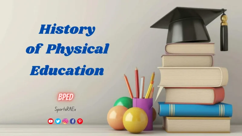 History of Physical Education – BPEd ( Semester I )