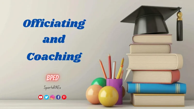 Officiating and Coaching – BPEd ( Semester I )