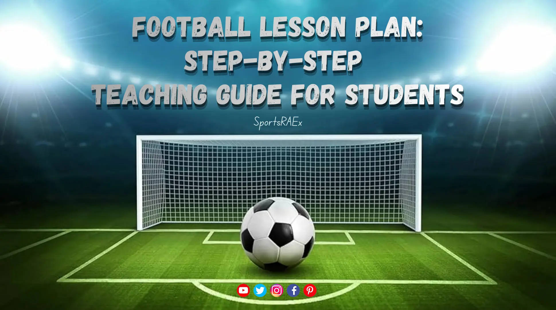 Football Skills Lesson Plan: Step-by-Step Teaching Guide for Students