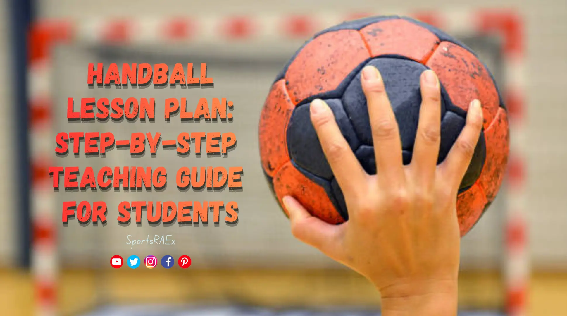 Handball Skills Lesson Plan: Step-by-Step Teaching Guide for Students