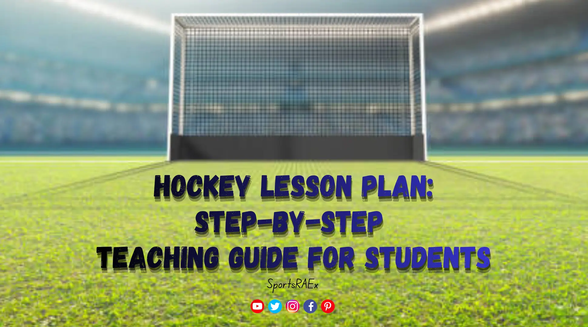 Hockey Skills Lesson Plan: Step-by-Step Teaching Guide for Students